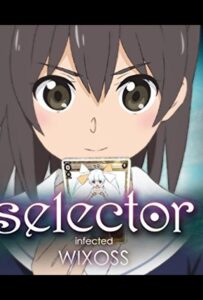 Селектор: Заражение WIXOSS Смотреть Все Сезоны Подряд